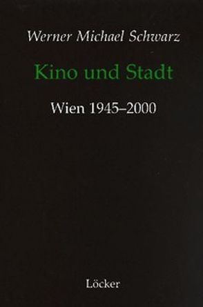 Kino und Stadt von Schwarz,  Werner M