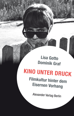 Kino unter Druck von Dominik,  Graf, Gotto,  Lisa