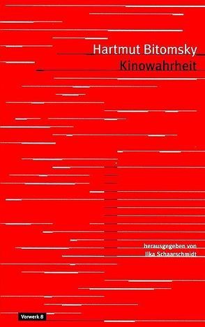 Kinowahrheit von Bitomsky,  Hartmut, Schaarschmidt,  Ilka