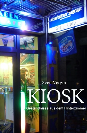 KIOSK von Vergin,  Sven