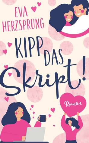 Kipp das Skript! von Herzsprung,  Eva