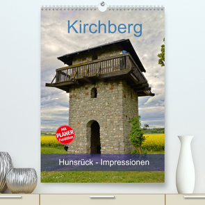 Kirchberg Hunsrück – Impressionen (Premium, hochwertiger DIN A2 Wandkalender 2022, Kunstdruck in Hochglanz) von Geiger,  Günther