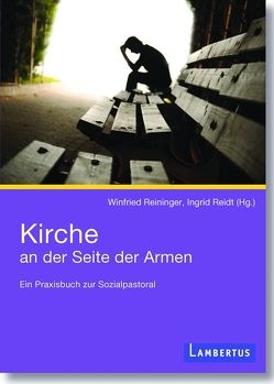 Kirche an der Seite der Armen von Reidt,  Ingrid, Reininger,  Winfried