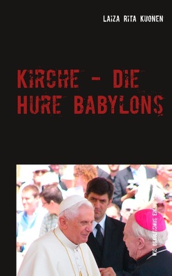 Kirche – Die Hure Babylons von Kuonen,  Laiza Rita