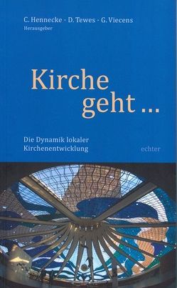 Kirche geht … von Hennecke,  Christian