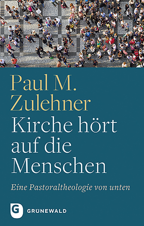 Kirche hört auf die Menschen von Zulehner,  Paul M.