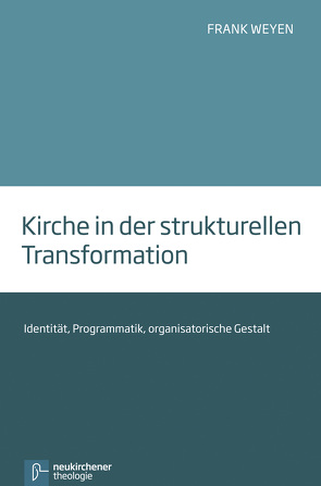 Kirche in der strukturellen Transformation von Weyen,  Frank