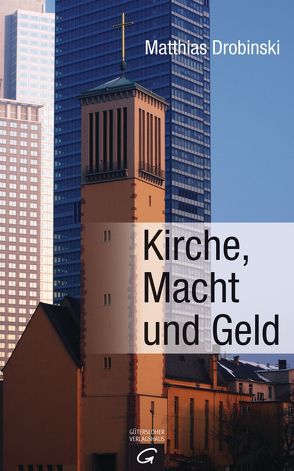 Kirche, Macht und Geld von Drobinski,  Matthias