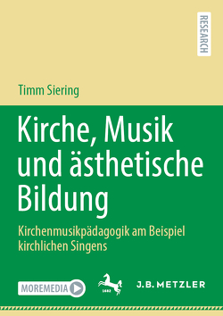 Kirche, Musik und ästhetische Bildung von Siering,  Timm