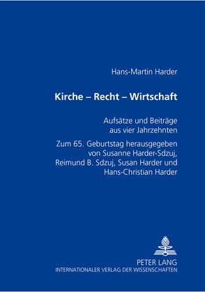 Kirche – Recht – Wirtschaft von Harder,  Hans-Christian, Harder,  Susan, Harder-Sdzuj,  Susanne, Sdzuj,  Reimund B.