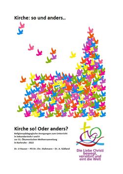 Kirche: so und anders.. Kirche so! Oder anders? von Hauser,  Dr. Uwe, Stahmann,  PD Dr. Christian, Südland,  Dr. Annegret