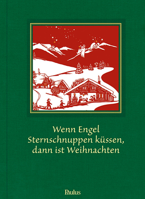 Wenn Engel Sternschnuppen küssen, dann ist Weihnachten von Fuchs,  Joe