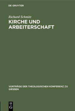 Kirche und Arbeiterschaft von Schmitt,  Richard