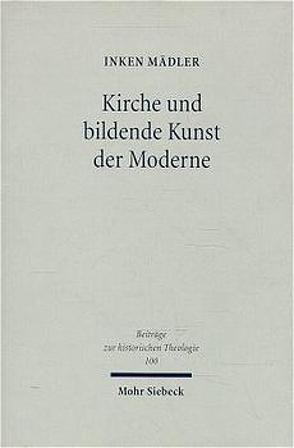 Kirche und bildende Kunst der Moderne von Mädler,  Inken