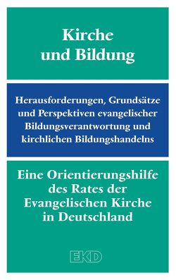 Kirche und Bildung von Kirchenamt der Evangelischen Kirche in