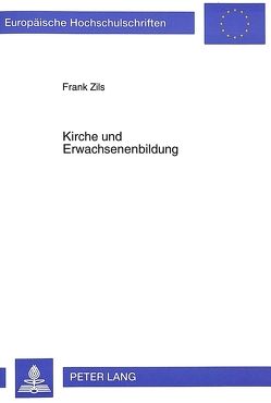 Kirche und Erwachsenenbildung von Zils,  Frank