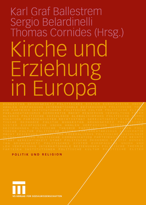 Kirche und Erziehung in Europa von Ballestrem,  Karl, Belardinelli,  Sergio, Cornides,  Thomas