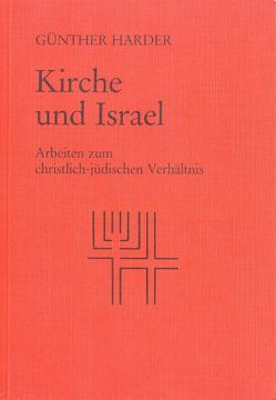 Kirche und Israel von Harder,  Günther, Osten-Sacken,  Peter von der, Scherer,  Richard