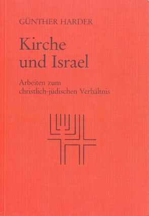 Kirche und Israel von Harder,  Günther, Osten-Sacken,  Peter von der, Scherer,  Richard