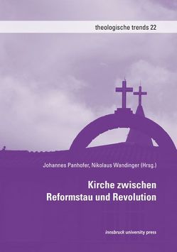 Kirche zwischen Reformstau und Revolution von Panhofer,  Johannes, Wandinger,  Nikolaus