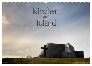 Kirchen auf Island (Wandkalender 2024 DIN A2 quer), CALVENDO Monatskalender von Gerken,  Klaus