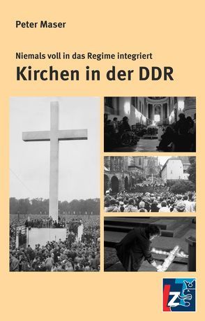 Kirchen in der DDR von Maser,  Peter