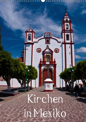 Kirchen in Mexiko (Wandkalender 2020 DIN A2 hoch) von Hornecker,  Frank