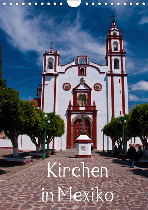 Kirchen in Mexiko (Wandkalender 2020 DIN A4 hoch) von Hornecker,  Frank