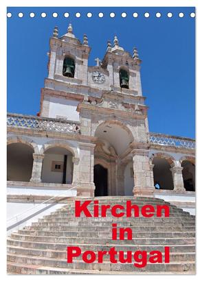 Kirchen in Portugal (Tischkalender 2024 DIN A5 hoch), CALVENDO Monatskalender von insideportugal,  insideportugal