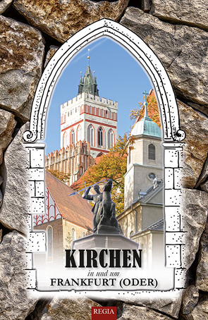 Kirchen in und um Frankfurt (Oder) von Hellert,  Chrisine