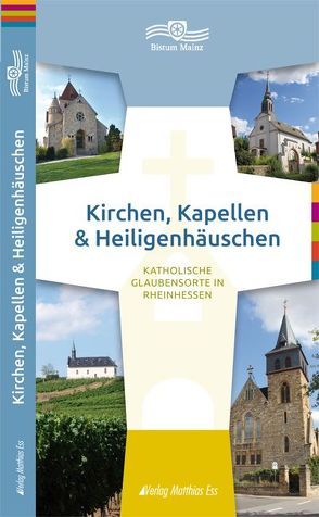 Kirchen, Kapellen & Heiligenhäuschen von Bistum Mainz