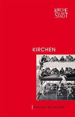 Kirchen – Kulturorte der Urbanität von Dannowski,  Hans W, Grünberg,  Wolfgang