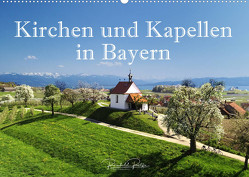 Kirchen und Kapellen in Bayern (Wandkalender 2022 DIN A2 quer) von Ratzer,  Reinhold