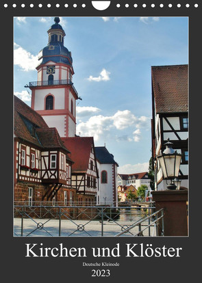 Kirchen und Klöster deutsche Kleinode (Wandkalender 2023 DIN A4 hoch) von Janke,  Andrea