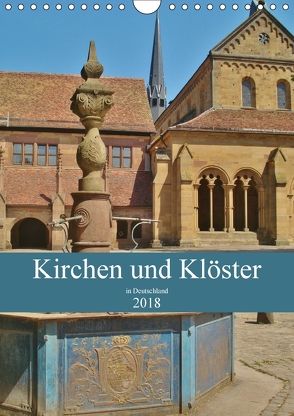 Kirchen und Klöster in Deutschland (Wandkalender 2018 DIN A4 hoch) von Janke,  Andrea