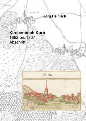 Kirchenbuch Korb von Heinrich,  Jörg