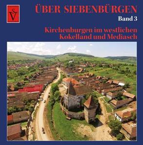 Über Siebenbürgen – Band 3 von Roth,  Anselm, Sopa,  Ovidiu