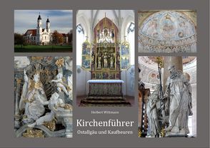 Kirchenführer Ostallgäu und Kaufbeuren von Ossenberg,  Peter, Wittmann,  Herbert