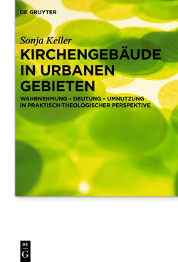 Kirchengebäude in urbanen Gebieten von Keller,  Sonja