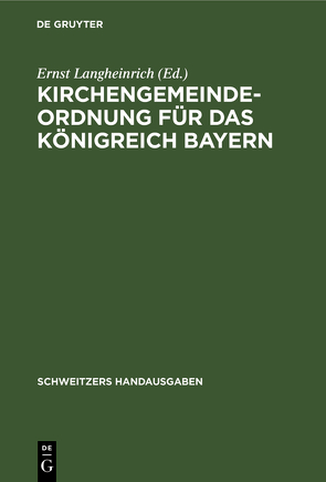 Kirchengemeindeordnung für das Königreich Bayern von Langheinrich,  Ernst