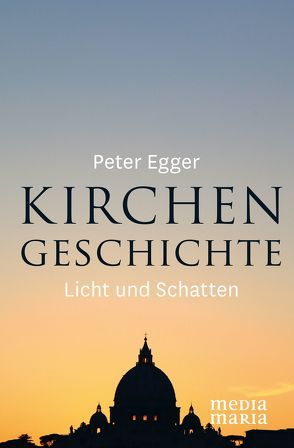 Kirchengeschichte von Egger,  Peter