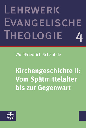 Kirchengeschichte II: ﻿Vom Spätmittelalter bis zur Gegenwart von Schäufele,  Wolf-Friedrich