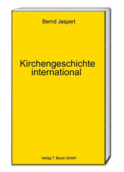 Kirchengeschichte international von Jaspert,  Bernd