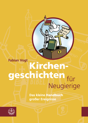 Kirchengeschichte(n) für Neugierige von Vogt,  Fabian