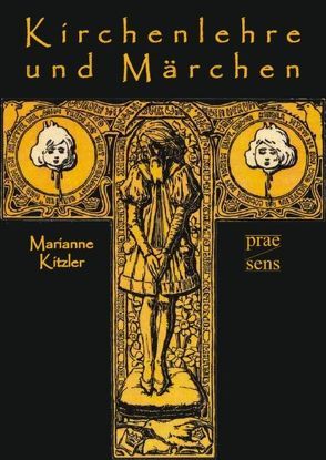 Kirchenlehre und Märchen von Kitzler,  Marianne