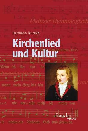 Kirchenlied und Kultur von Kurzke,  Herman