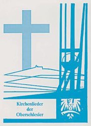 Kirchenlieder der Oberschlesier von Jendryssek,  Reinhold, Thienel,  Hubert