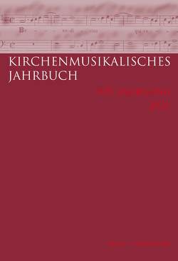 Kirchenmusikalisches Jahrbuch 105. Jahrgang 2021 von Feldhordt,  Philip, Hösl,  Elisabeth, Janíčková,  Kateřina, Konrad,  Ulrich, Lederer,  Franz, Schmid,  Bernhold, Swientek,  Lucia, Trinkewitz,  Jürgen, Vicarova,  Eva