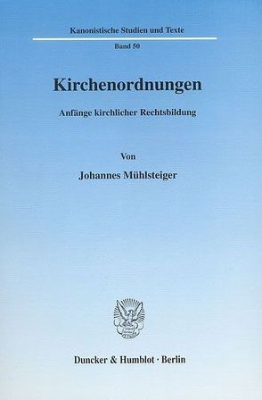 Kirchenordnungen. von Mühlsteiger,  Johannes