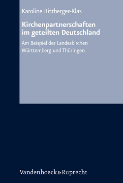 Kirchenpartnerschaften im geteilten Deutschland von Rittberger-Klas,  Karoline